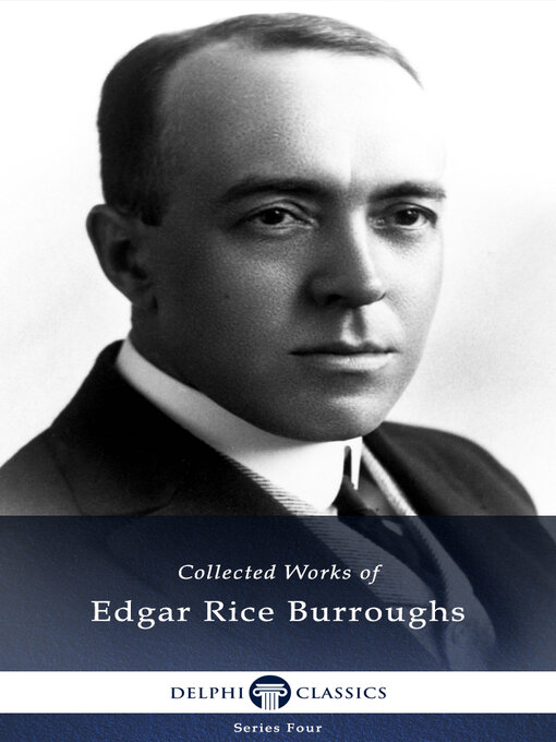 Title details for Delphi Collected Works of Edgar Rice Burroughs (Illustrated) by Edgar Rice Burroughs - Available